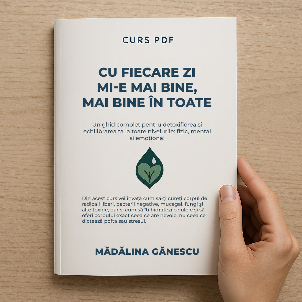CURS PDF ”CU FIECARE ZI MI-E MAI BINE, MAI BINE ÎN TOATE”