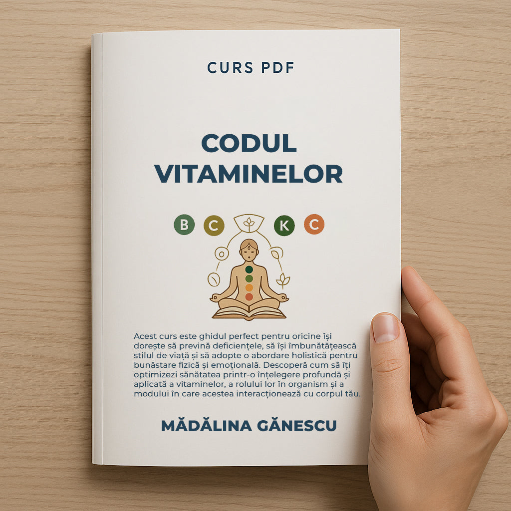 CURS ”Codul Vitaminelor: Descifrează secretele sănătății holistice”