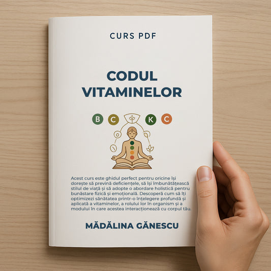 CURS ”Codul Vitaminelor: Descifrează secretele sănătății holistice”